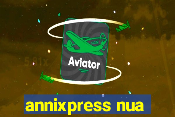 annixpress nua